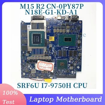 CN-0PY87P 0PY87P PY87P עבור DELL M15 R2 מחשב נייד לוח אם LA-H351P N18E-G1-KD-A1 RTX2060 16GB W/ SRF6U I7-9750H מעבד 100%נבדק