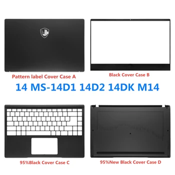 חדש מחשב נייד עבור MSI המודרני 14 MS-14D1 14D2 14DK M14 LCD אחורי לכסות מקרה/הלוח הקדמי/Palmrest/תחתון בסיס/צירים
