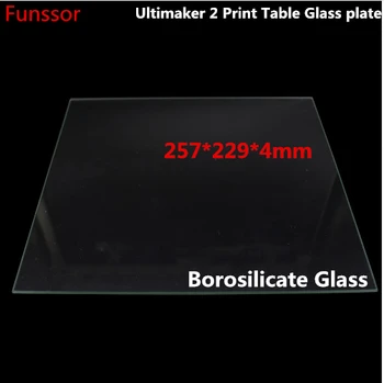 מדפסת 3D Ultimaker 2 הדפסה השולחן צלחת זכוכית אמיתי זכוכית בורוסיליקט המיטה צלחת 257x229x4mm על Ultimaker2 חלקי מדפסת 3D