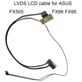 מחשב LCD LVDS EDP הכבל 1422-032W0A2 עבור ASUS FX86 FX505 FX95 FX95G FX705 FX505GE 60HZ 144HZ 30 40PIN 1422 033U0A2 033V0A2